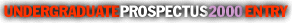 Undergraduate Prospectus 2000 Entry